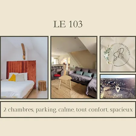 Le 103 Avec Parking Privé * Dijon